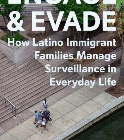A new book unveils how undocumented immigrants navigate everyday surveillance