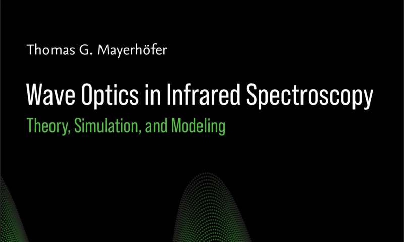 New book helps to unveil undiscovered potentials of infrared spectroscopy through wave optics
