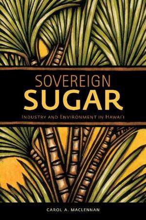 The Rise and Fall of Sugar in Hawai’i