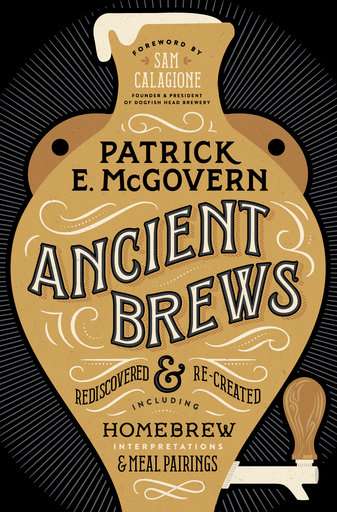 'Ancient Brews' reveals tasty history of alcohol