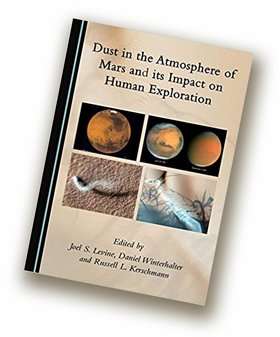 Dust is far from the least of our worries as we plan to colonize Mars, book says