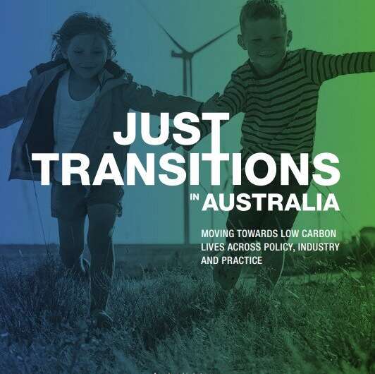 Enabling Australia’s transition to a fair and just low carbon future