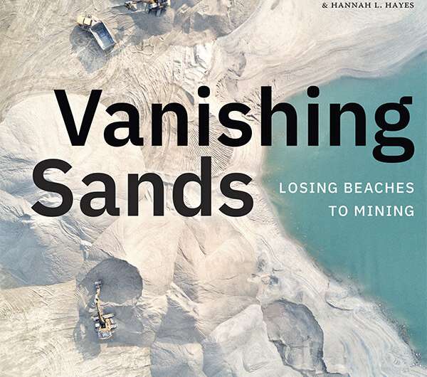 Vanishing sands: How sand mining is stripping away earth's beaches